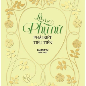 Là phụ nữ phải biết tiêu tiền